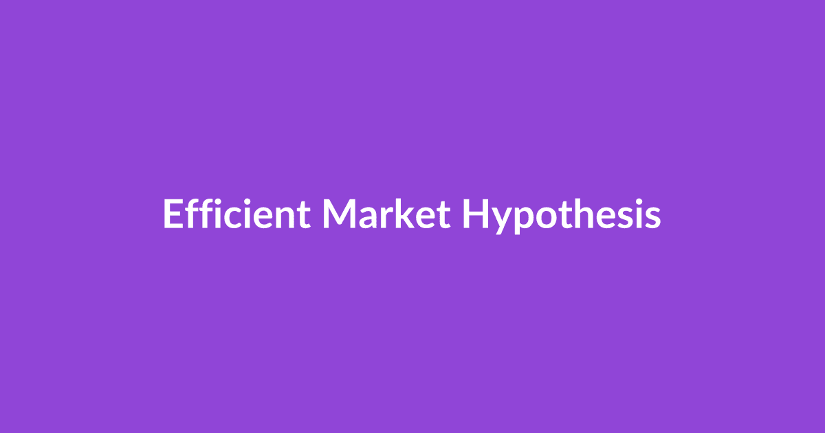 Efficient Market Hypothesis
