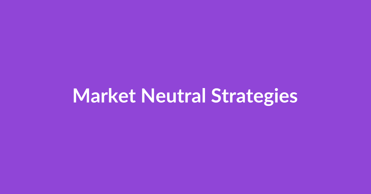 Market Neutral Strategies