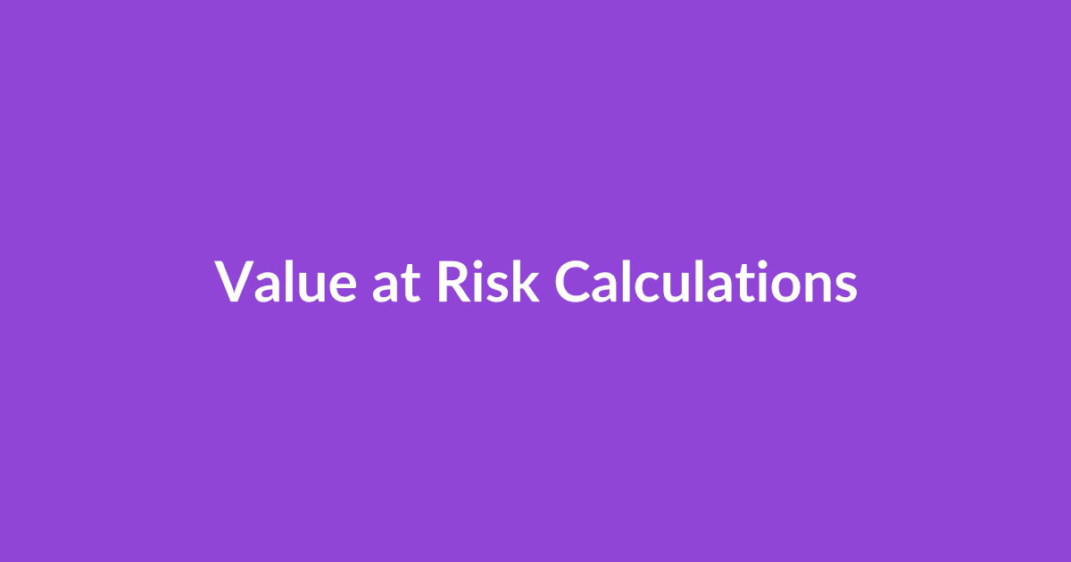 Value at Risk Calculations