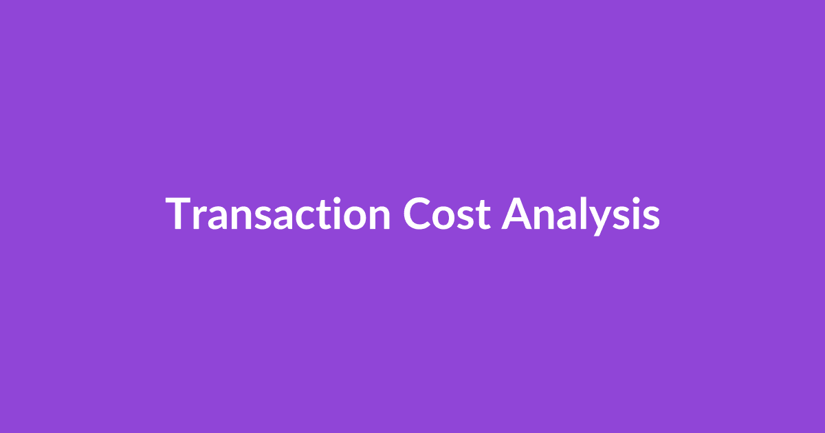 Transaction Cost Analysis