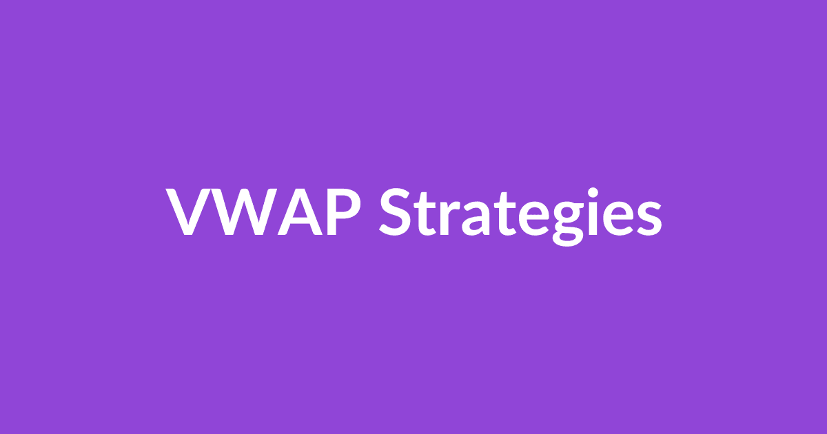 VWAP Strategies